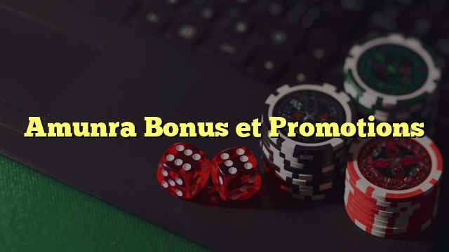 Amunra Bonus et Promotions