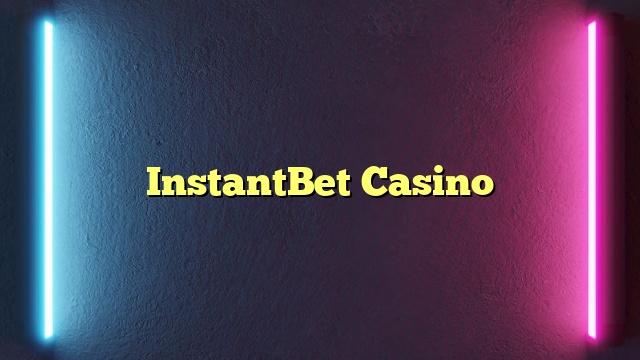InstantBet Casino