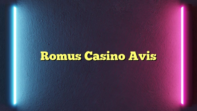 Romus Casino Avis