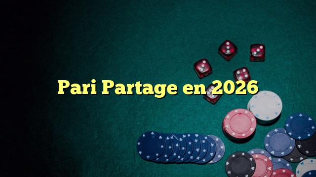 Pari Partage en 2026