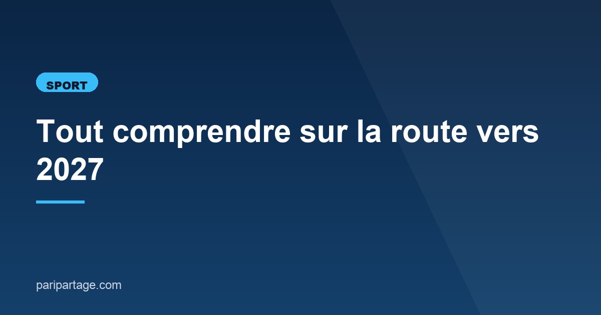 Illustration de l'article consacré à la route vers 2027